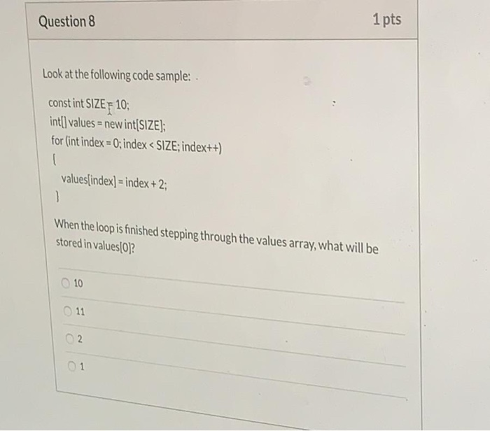 Solved Question 7 1 pts Look at the following code sample: | Chegg.com