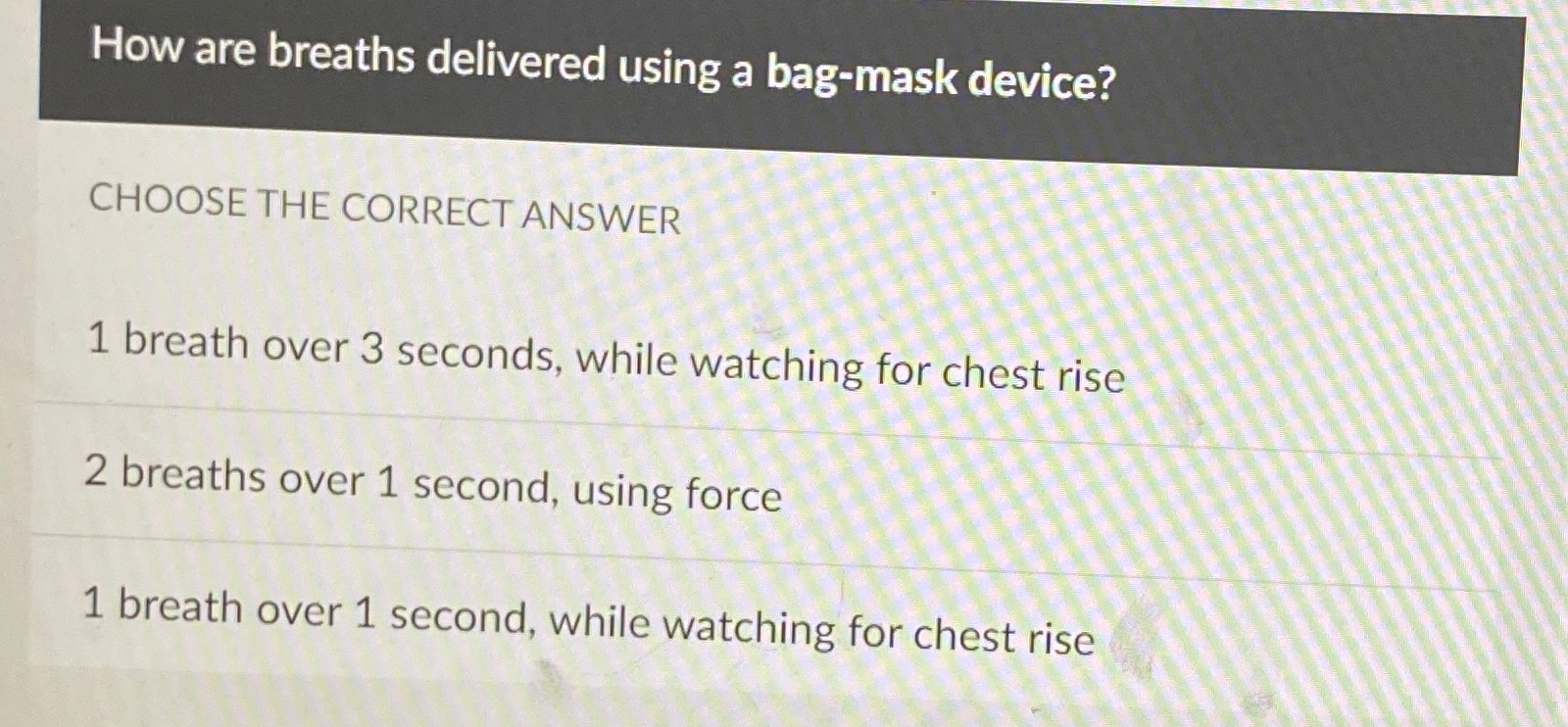 Solved How are breaths delivered using a bag-mask | Chegg.com