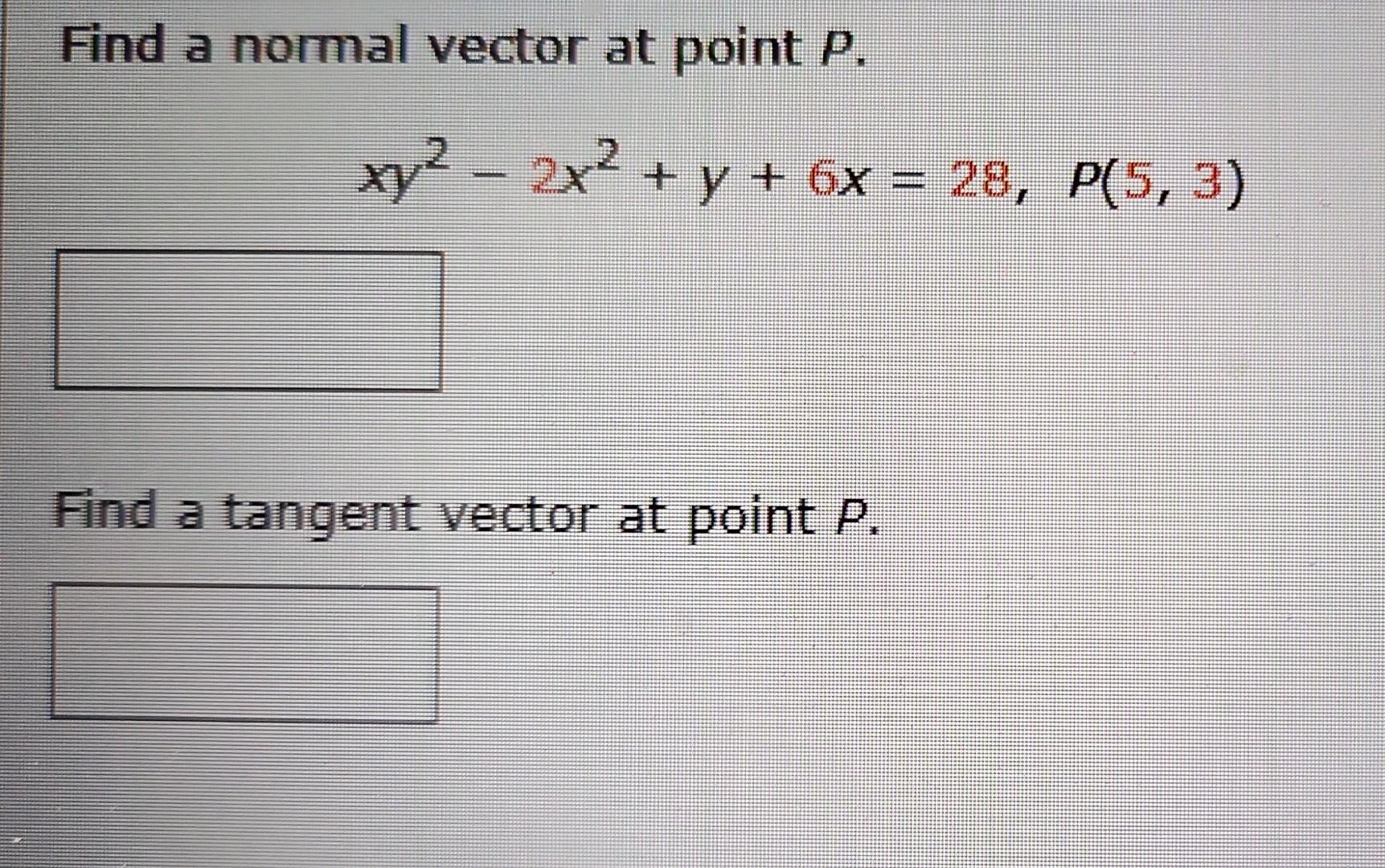 Solved Find a normal vector at point P. xy² - 2x² + y + 6x = | Chegg.com