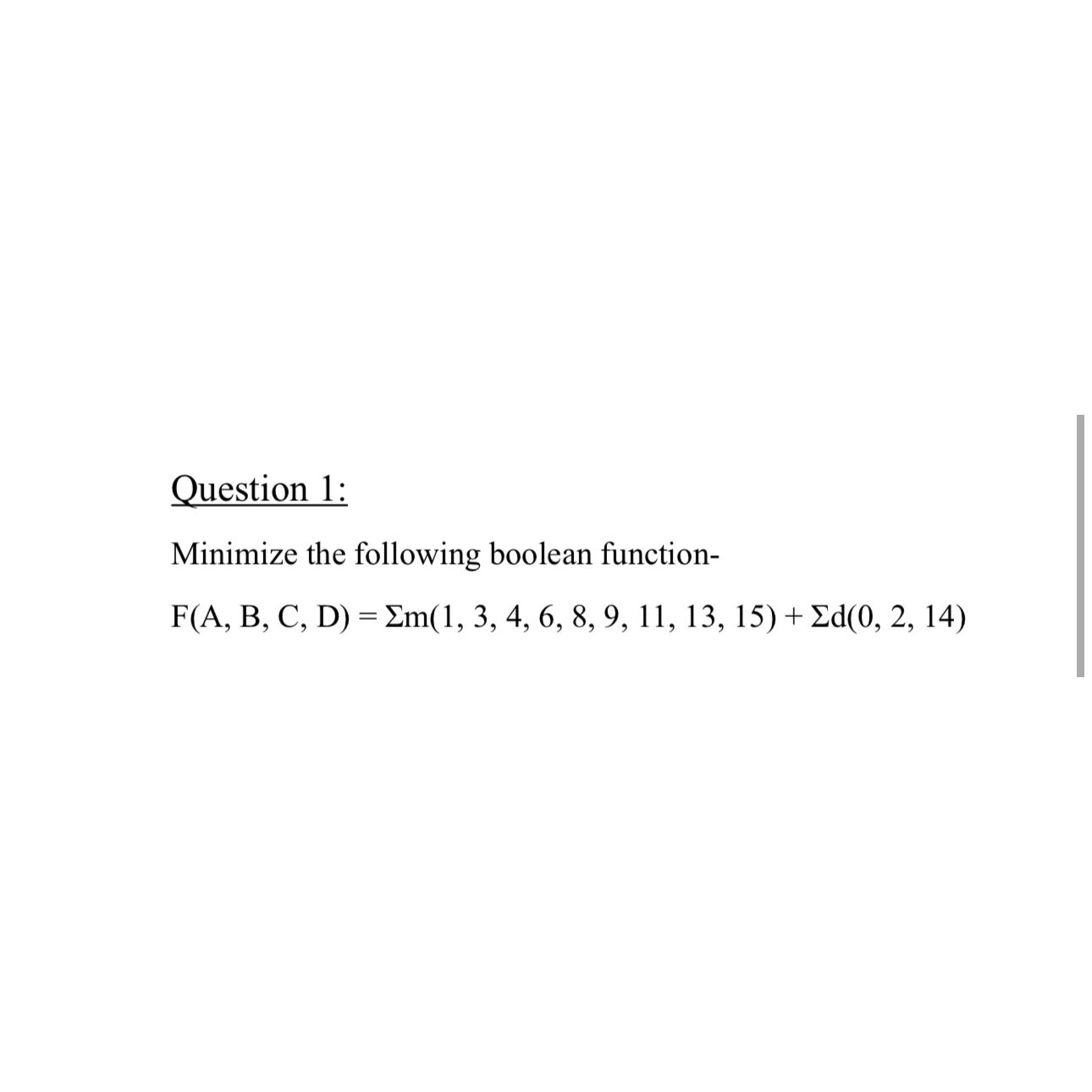 Solved Question 1:Minimize the following boolean function- | Chegg.com