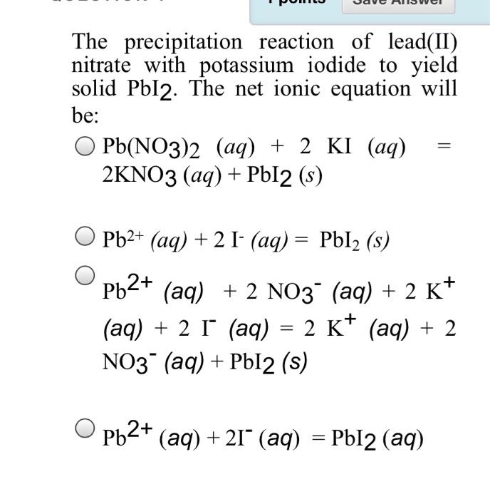 Solved The precipitation reaction of lead(II) nitrate with