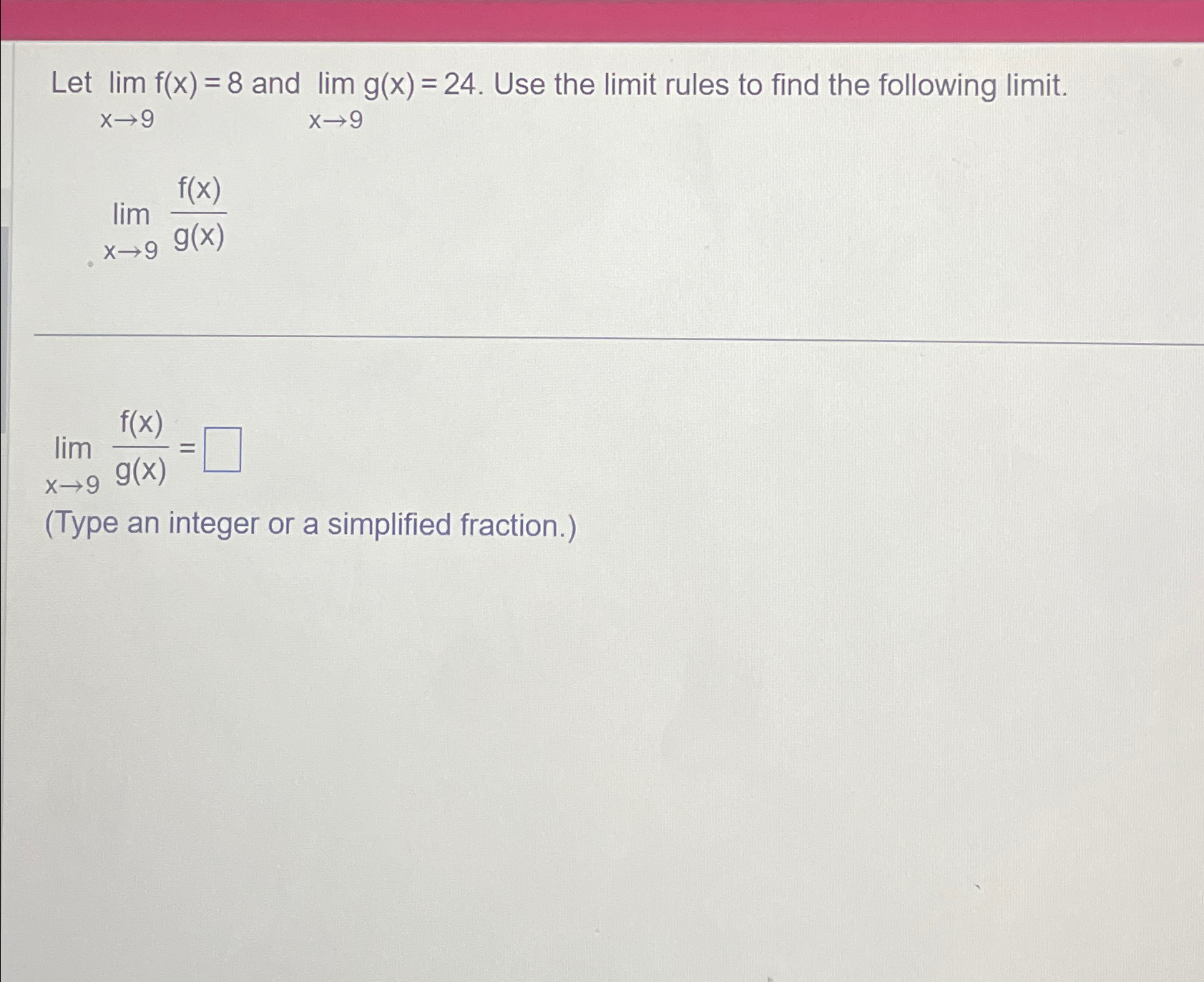 Solved Let Limx→9fx8 ﻿and Limx→9gx24 ﻿use The Limit 2588