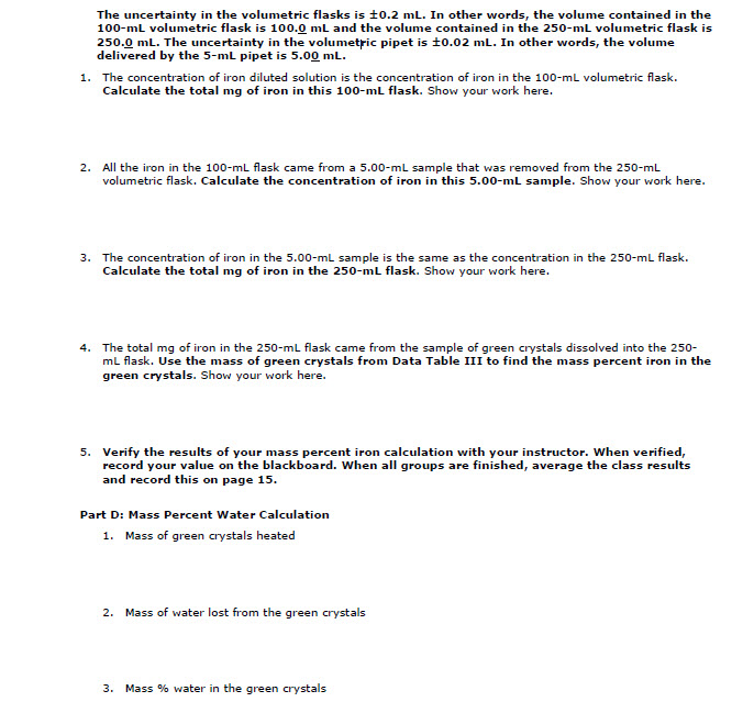 The uncertainty in the volumetric flasks is