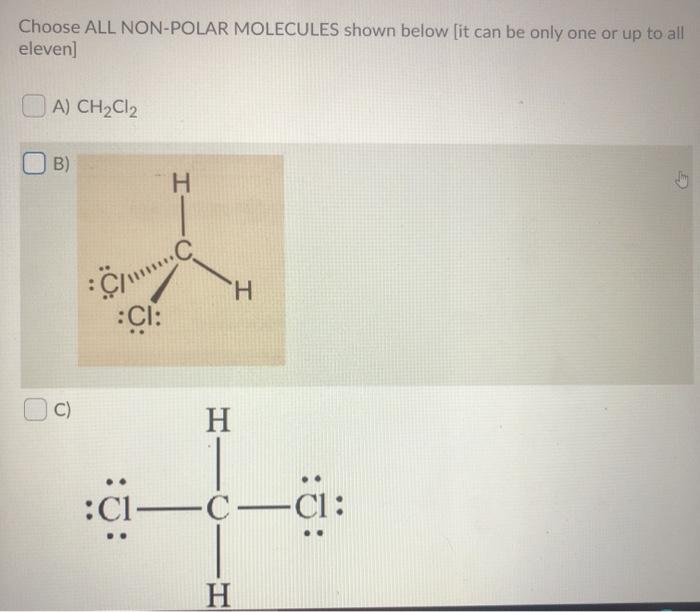 Solved Choose ALL NON-POLAR MOLECULES shown below [it can be | Chegg.com