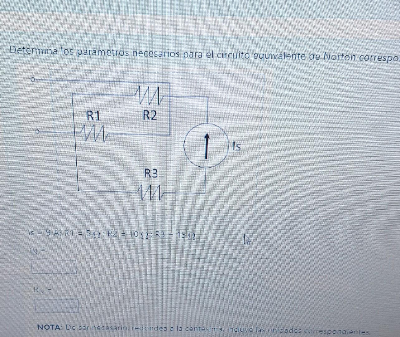 Determina los parámetros necesarios para el circuito equivalente de Norton correspo