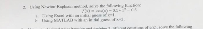 Solved Using Newton-Raphson method, solve the following | Chegg.com
