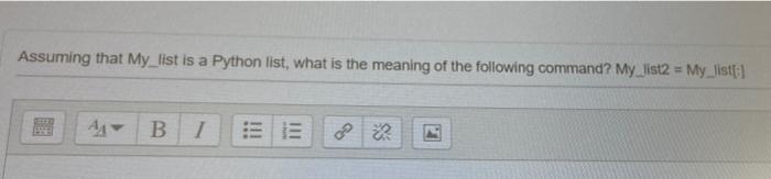 Solved Assuming that My_list is a Python list, what is the | Chegg.com