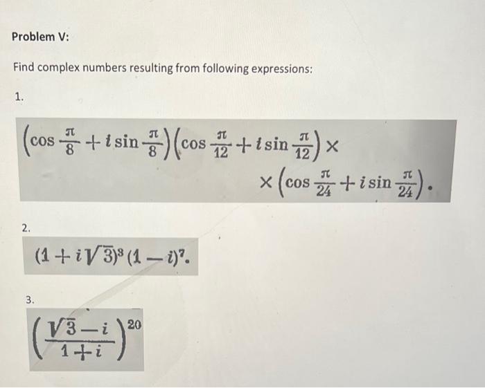 Solved Problem V: Find complex numbers resulting from | Chegg.com