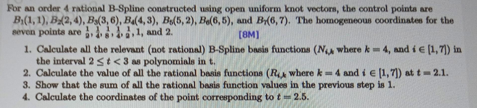 For An Order 4 Rational B-Spline Constructed Using | Chegg.com