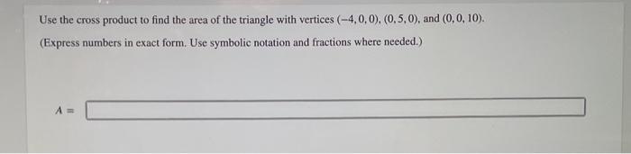 Solved Use the cross product to find the area of the | Chegg.com