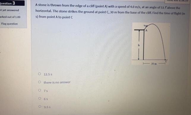 Solved Question 3 ot yet answered A stone is thrown from the | Chegg.com
