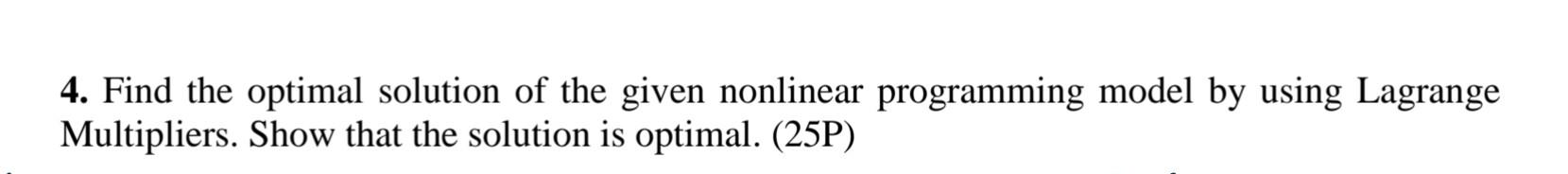 Solved 4. Find the optimal solution of the given nonlinear | Chegg.com