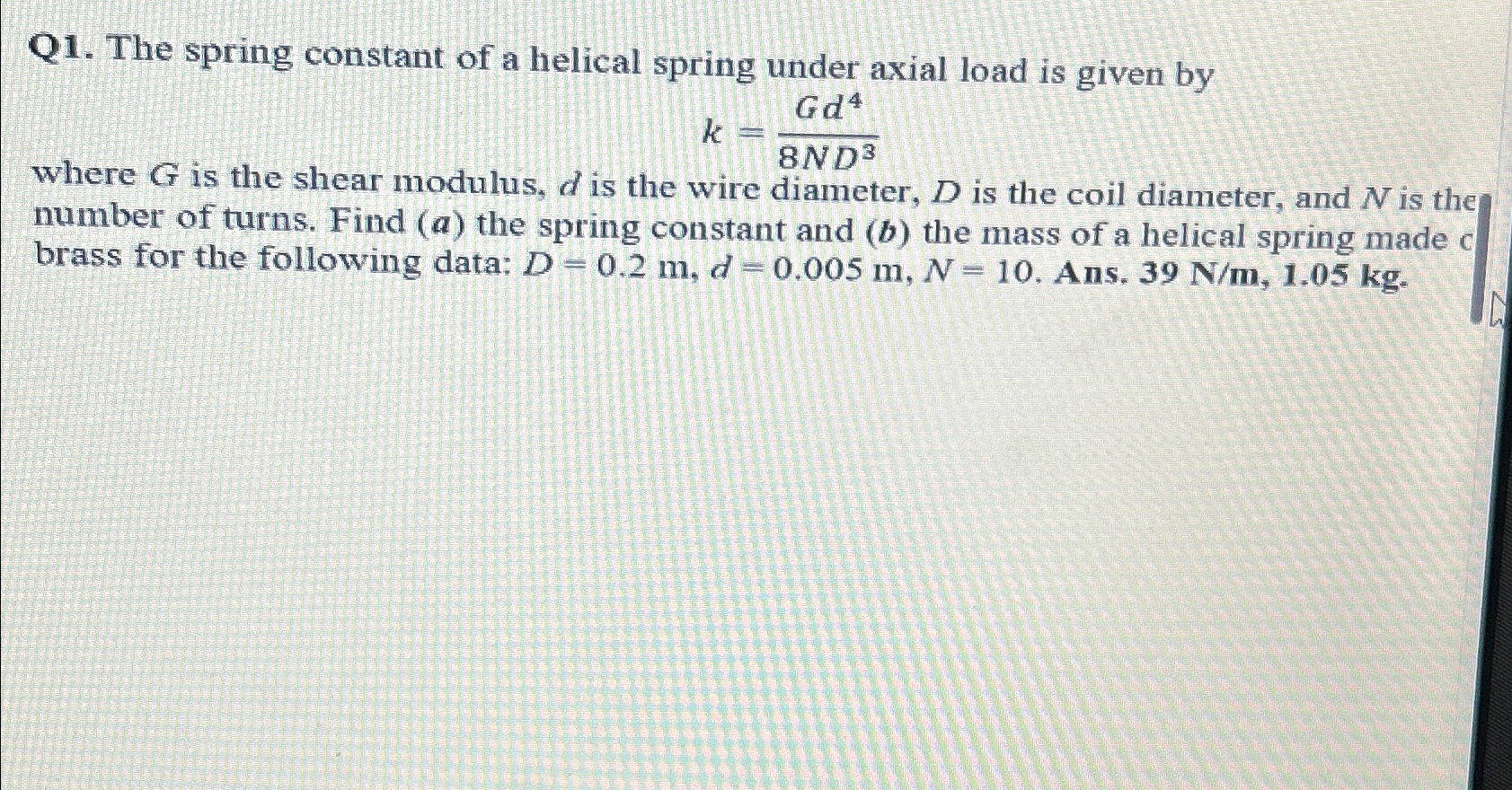Solved Q1. ﻿The spring constant of a helical spring under | Chegg.com