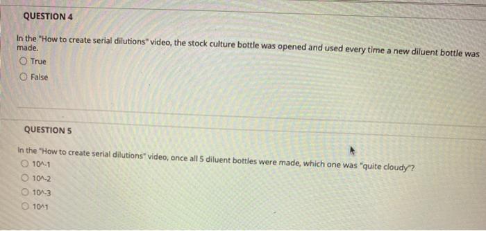 QUESTION 4 In the How to create serial dilutions