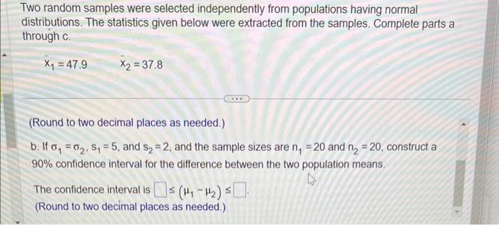 Solved Two random samples were selected independently from | Chegg.com