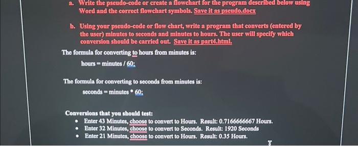 a. Write the pseudo-code or create a flowchart for the program described below using Word and the correct flowehart symbols. 