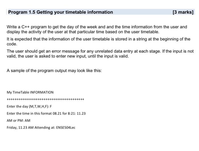 Solved Program 1.5 Getting your timetable information [3 | Chegg.com