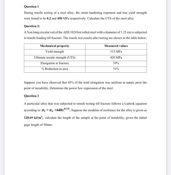 Solved Question 1 During tensile testing of a steel alloy,