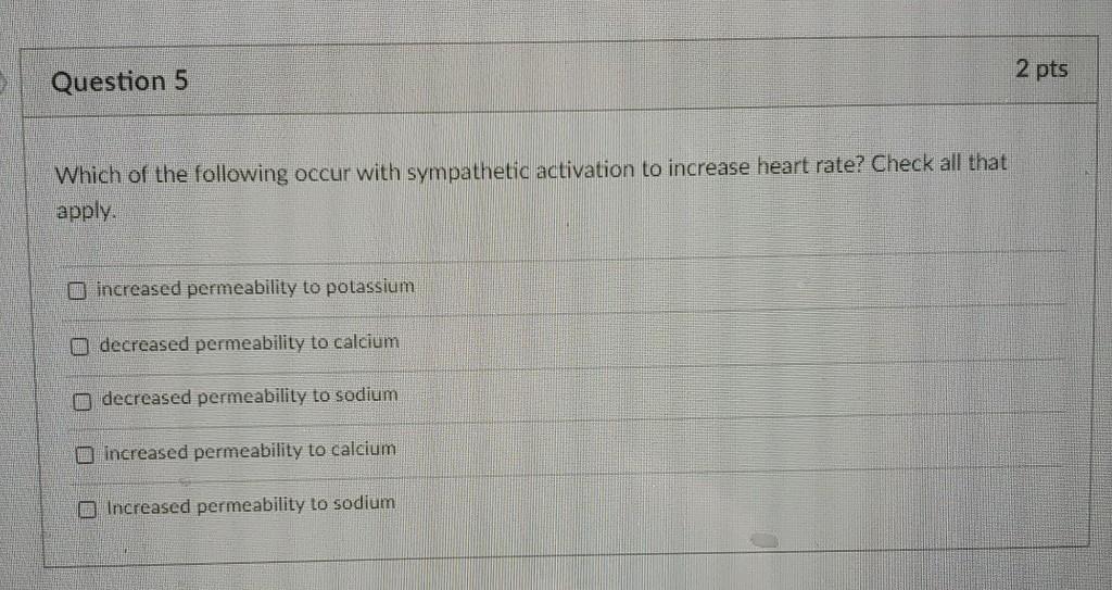Solved Question 5 2 pts Which of the following occur with | Chegg.com