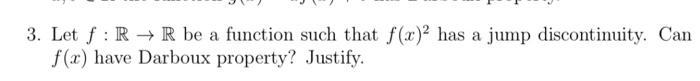 Solved 3 Let F R→r Be A Function Such That F X 2 Has A Jump