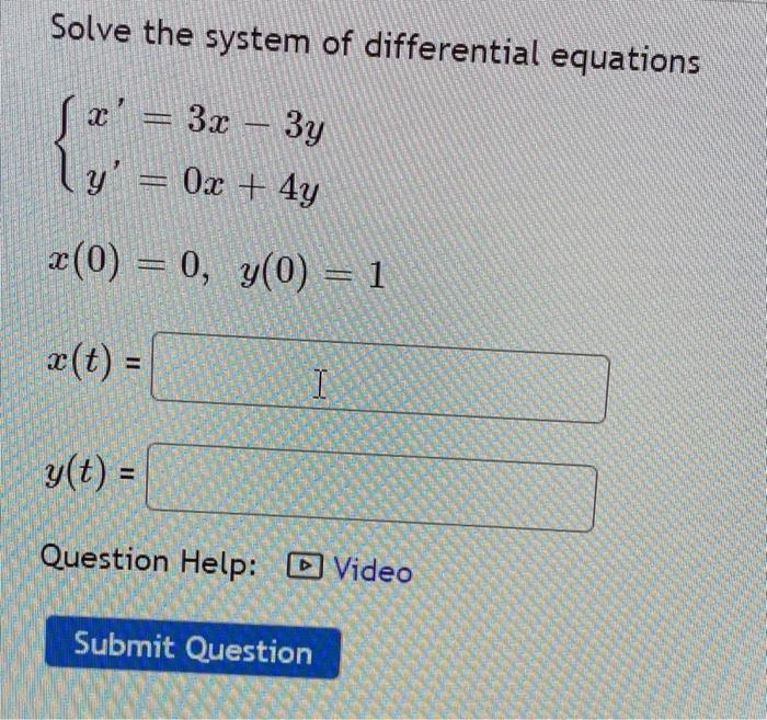 Solved Solve the system of differential equations x' = 3x – | Chegg.com