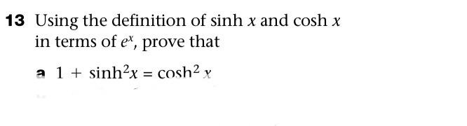 Solved 13 Using the definition of sinhx and coshx in terms | Chegg.com
