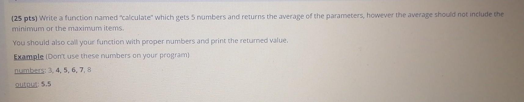 Solved (25 pts) Write a function named "calculate” which | Chegg.com
