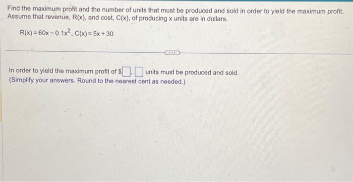 Solved Find the maximum profit and the number of units that | Chegg.com