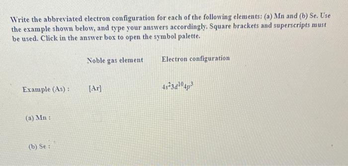Solved Write the abbreviated electron configuration for each | Chegg.com