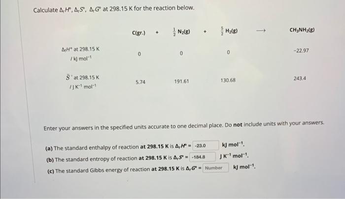 Solved Calculate ΔrH∘,ΔrS∘,ΔrG∘ at 298.15 K for the reaction | Chegg.com