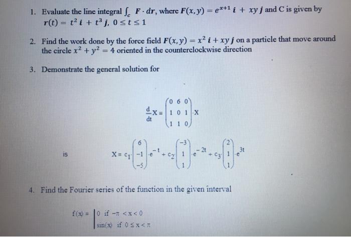 Solved 1. Evaluate the line integral F.dr, where F(x, y) = | Chegg.com