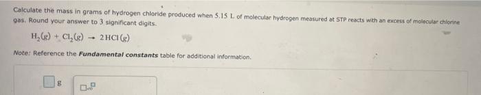 Solved Calculate The Mass In Grams Of Hydrogen Chloride 5065