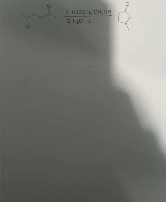 Solved 1. NaOCH3/CH3OH | Chegg.com