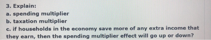 Solved 3. Explain: A. Spending Multiplier B. Taxation | Chegg.com