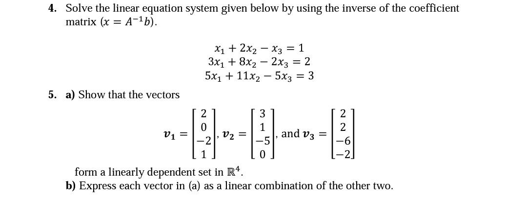 Solved 4. Solve the linear equation system given below by | Chegg.com