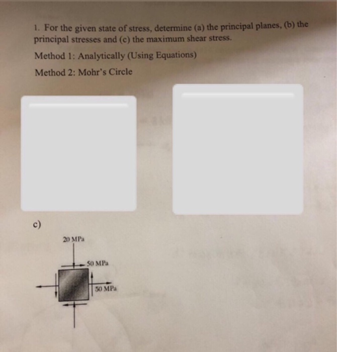 Solved 1. For The Given State Of Stress, Determine (a) The | Chegg.com