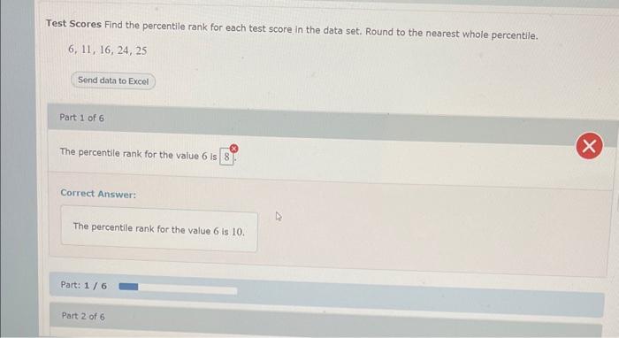 Test Scores Find the percentile rank for each test score in the data set. Round to the nearest whole percentlle.
\[
6,11,16,2