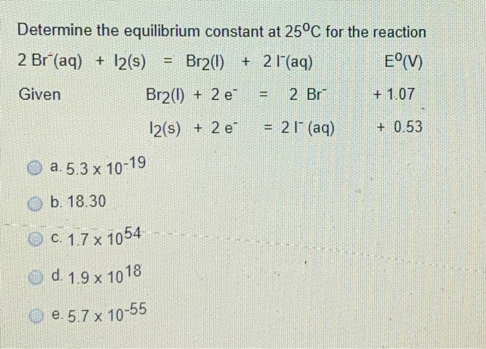 Solved Determine The Equilibrium Constant At 25 C For The Chegg Com