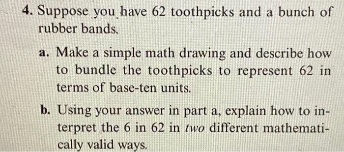 Solved 4. Suppose you have 62 toothpicks and a bunch of | Chegg.com