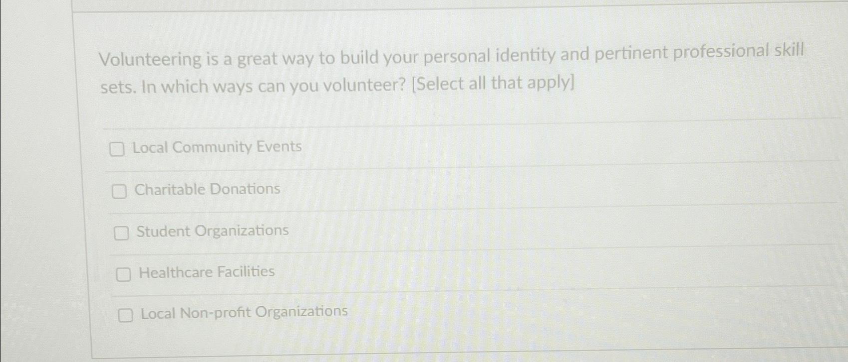 Solved Volunteering is a great way to build your personal | Chegg.com