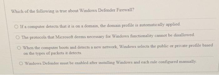 Solved Which of the following is true about Windows Defender 