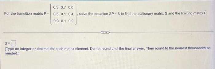 Solved For the transition matrix | Chegg.com