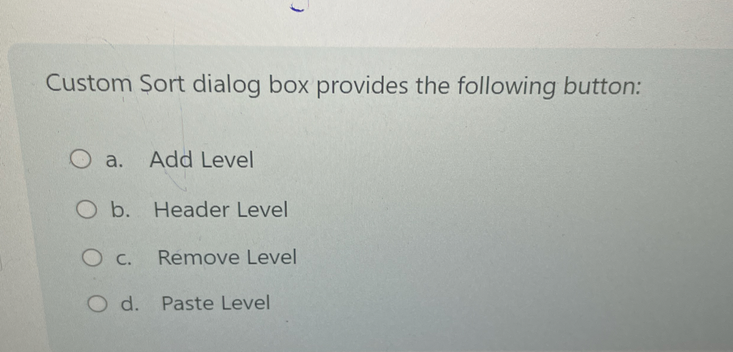 Solved Custom Sort dialog box provides the following | Chegg.com