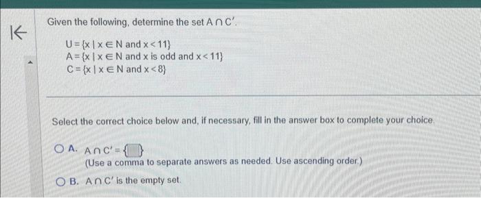 Solved Given The Following Determine The Set A∩c′ U X∣x∈n 7952