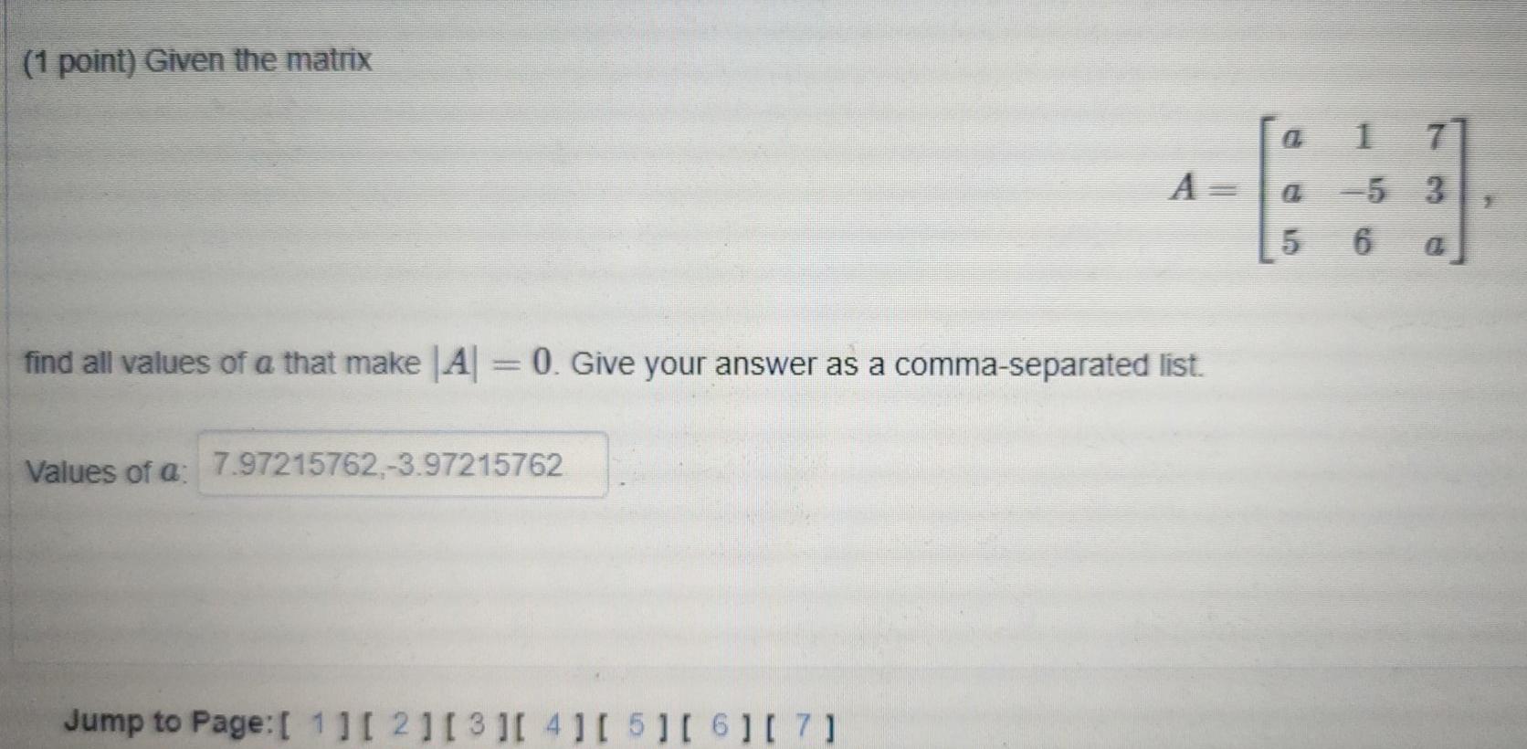 Solved (1 point) Given the matrix A = 1 7 - 5 3 6 5 a find | Chegg.com