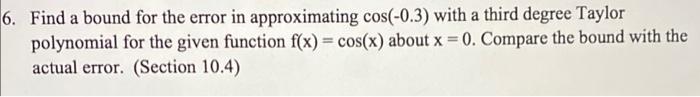 Solved 6. Find a bound for the error in approximating | Chegg.com