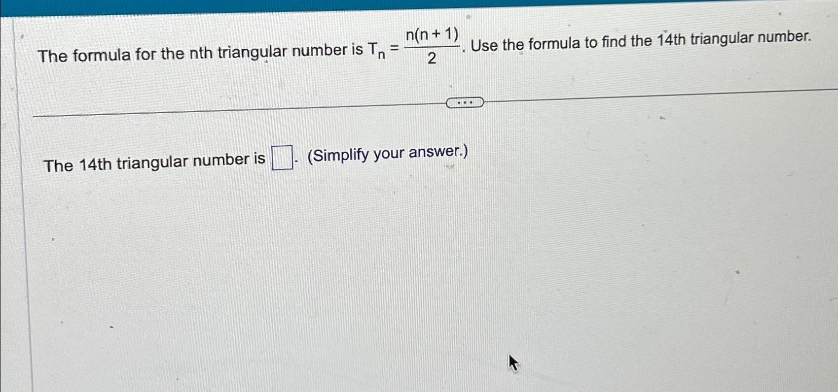 Solved The formula for the nth triangular number is | Chegg.com