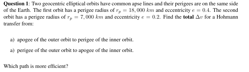 Apse Line Rotation Formula Solved Question 1: Two geocentric elliptical orbits have | Chegg.com