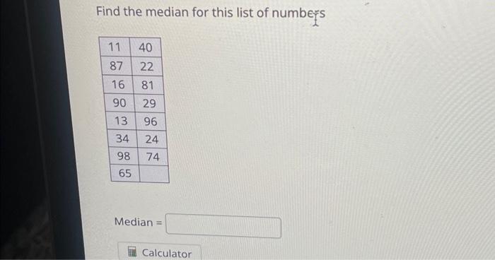 Find the median for this list of numbers