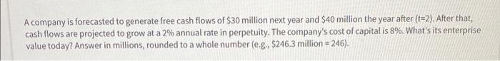 Solved A company is forecasted to generate free cash flows | Chegg.com